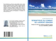 Bookcover of SEMANTIQUE DU COMBAT DE LAURENT GBAGBO