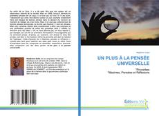 UN PLUS À LA PENSÉE UNIVERSELLE kitap kapağı