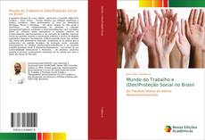 Mundo do Trabalho e (Des)Proteção Social no Brasil kitap kapağı