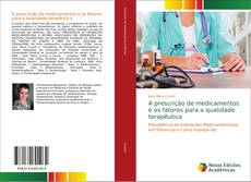 Bookcover of A prescrição de medicamentos e os fatores para a qualidade terapêutica