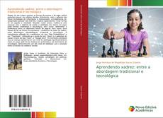 Bookcover of Aprendendo xadrez: entre a abordagem tradicional e tecnológica