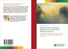 Bookcover of Sentimentos e Emoções Maternas na Vivência do Método Canguru