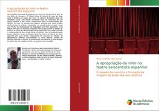 Capa do livro de A apropriação do mito no teatro seiscentista espanhol 