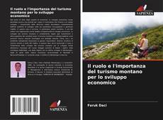 Couverture de Il ruolo e l'importanza del turismo montano per lo sviluppo economico