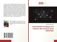Copertina di Contribution pratique à la réforme des services de la CNSS-RDC