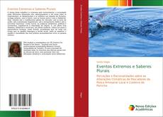 Bookcover of Eventos Extremos e Saberes Plurais