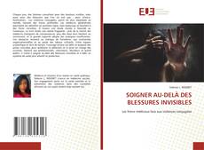 Обложка SOIGNER AU-DELÀ DES BLESSURES INVISIBLES