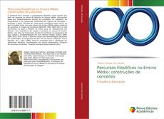 Percursos filosóficos no Ensino Médio: construções de conceitos kitap kapağı