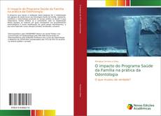 Couverture de O impacto do Programa Saúde da Família na prática da Odontologia