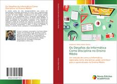 Os Desafios da Informática Como Disciplina no Ensino Médio kitap kapağı