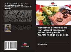 Обложка Recherche d'informations sur Internet concernant les technologies de transformation du poisson