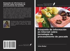 Portada del libro de Búsqueda de información en Internet sobre tecnología de procesamiento de pescado