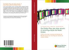 Da Globo Play aos dias atuais: A reconfiguração da Rede Globo. kitap kapağı