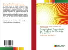 Estudo de Rota Termoquímica para Produção de H2 usando Energia Solar kitap kapağı