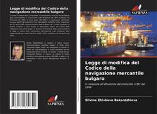 Borítókép a  Legge di modifica del Codice della navigazione mercantile bulgaro - hoz