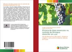 Copertina di Eficácia de óleos essenciais no controle de Rhizopus stolonifer em uva