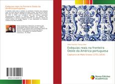 Exéquias reais na fronteira Oeste da América portuguesa kitap kapağı