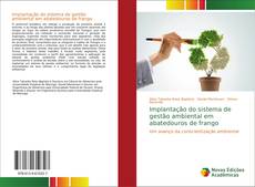 Implantação do sistema de gestão ambiental em abatedouros de frango kitap kapağı