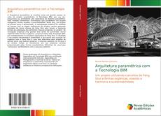 Bookcover of Arquitetura paramétrica com a Tecnologia BIM