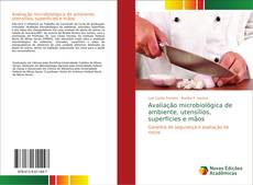 Bookcover of Avaliação microbiológica de ambiente, utensílios, superfícies e mãos