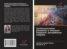 Borítókép a  Zanieczyszczenie powietrza w miastach miejskich: perspektywa indyjska - hoz