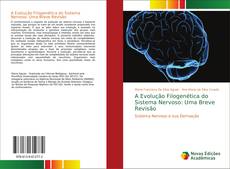 Bookcover of A Evolução Filogenética do Sistema Nervoso: Uma Breve Revisão