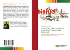 Análise Socioeconômica de uma Usina Produtora de Biodiesel kitap kapağı