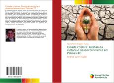 Capa do livro de Cidade criativa: Gestão da cultura e desenvolvimento em Palmas-TO 