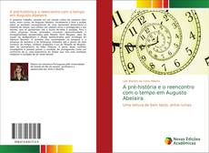 Copertina di A pré-história e o reencontro com o tempo em Augusto Abelaira