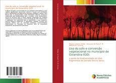 Couverture de Uso do solo e conversão vegetacional no município de Goiandira (GO)