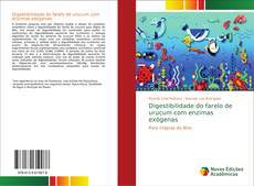 Bookcover of Digestibilidade do farelo de urucum com enzimas exógenas
