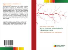 Bookcover of Agressividade e Inteligência na Adolescência