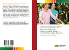 Buchcover von Declínio Cognitivo: Conhecendo o Idoso e entendendo o seu Cuidador
