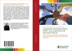 Couverture de FUNDAÇÃO DOM JOSÉ MARIA PIRES: uma experiência de Educação Popular