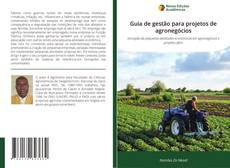 Bookcover of Guia de gestão para projetos de agronegócios