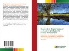 Diagnóstico de zoonoses em animais de produção no Estado do Tocantins kitap kapağı