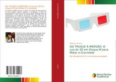 Capa do livro de DO TRUQUE À IMERSÃO: O uso do 3D em Disque M para Matar e Gravidade 
