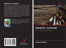 Bookcover of Młodzież i narkotyki