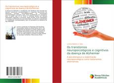 Os transtornos neuropsicológicos e cognitivos da doença de Alzheimer kitap kapağı