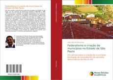 Capa do livro de Federalismo e criação de municípios no Estado de São Paulo 