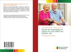 Capa do livro de Estudo da fragilidade em idosas em uma UNATI em Goiânia, GO 