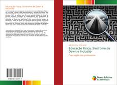 Bookcover of Educação Física, Síndrome de Down e Inclusão