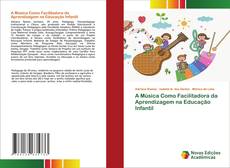 Buchcover von A Música Como Facilitadora da Aprendizagem na Educação Infantil