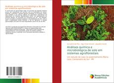 Análises química e microbiológica de solo em sistemas agroflorestais kitap kapağı