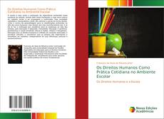 Os Direitos Humanos Como Prática Cotidiana no Ambiente Escolar kitap kapağı