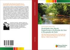 Qualidade das Águas Superficiais e Evolução do Uso e Ocupação do Solo kitap kapağı