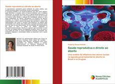 Bookcover of Saúde reprodutiva e direito ao aborto