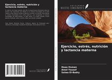 Couverture de Ejercicio, estrés, nutrición y lactancia materna