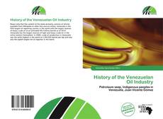 Copertina di History of the Venezuelan Oil Industry