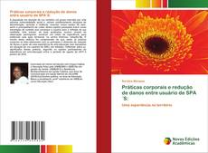 Bookcover of Práticas corporais e redução de danos entre usuário de SPA´S: